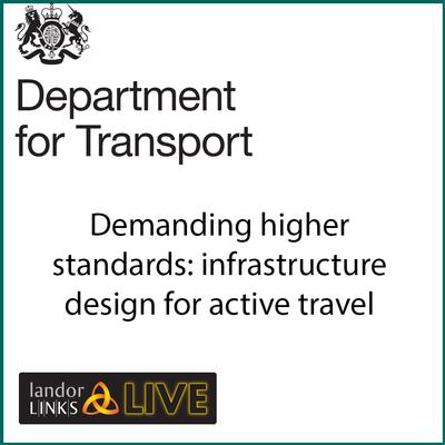 Demanding higher standards: infrastructure design for active travel schemes event