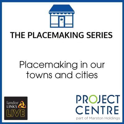 Placemaking in our towns and cities event