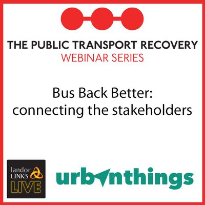 Bus Back Better: connecting the stakeholders event