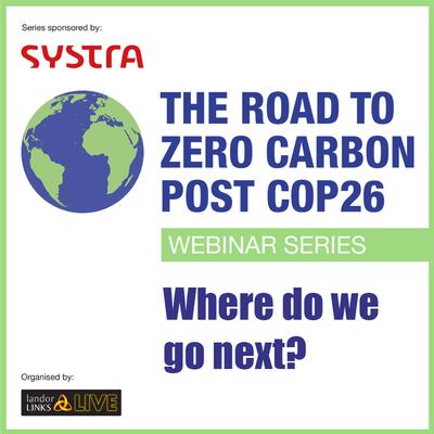 The road to zero carbon post COP26 – where do we go next?