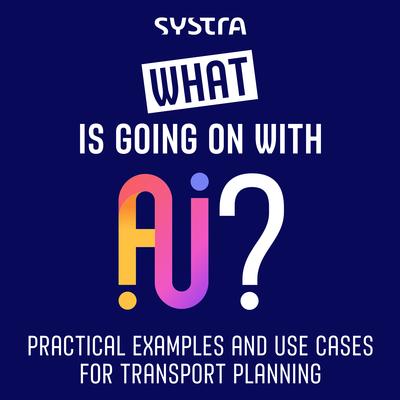 What is Going On With AI? Practical Examples and Use Cases for Transport Planning