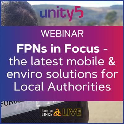 FPNs in Focus - the latest mobile & enviro solutions for Local Authorities