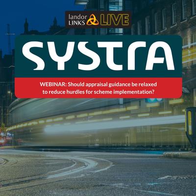 Should appraisal guidance be relaxed to reduce hurdles for scheme implementation? event