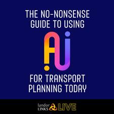 The no-nonsense guide to using AI for transport planning today