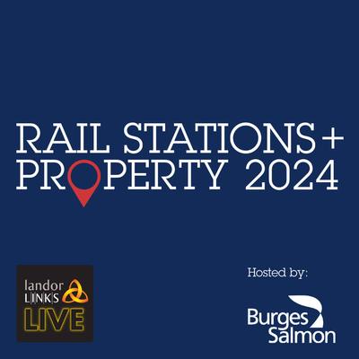 Rail Stations + Property 2024